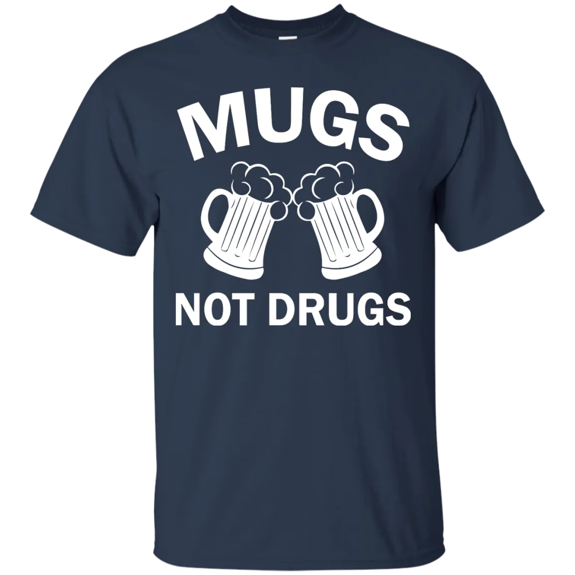 Funny St. Patrick's day: Cheers Mugs Not Drugs Shirt, Hoodie, Tank