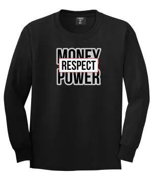 Money Power Respect Long Sleeve T-Shirt