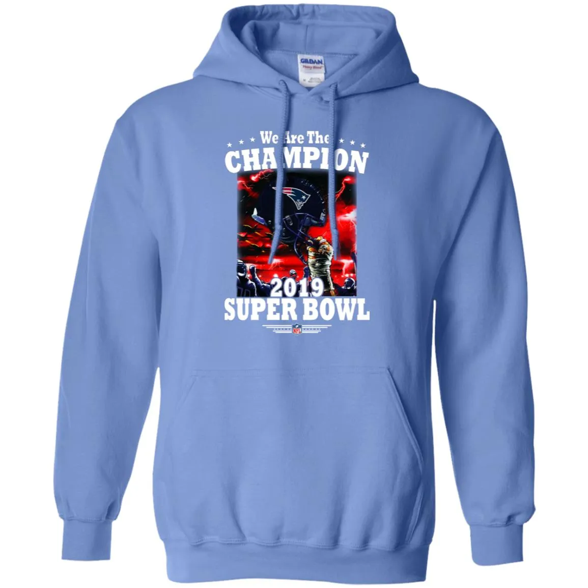 Nfl – New England Patriots We Are The Champion 2019 Super Bowl Football Pullover Hoodie Sweatshirt